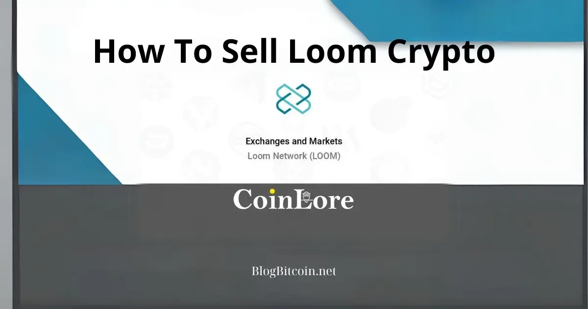 How To Sell Loom Crypto Guide